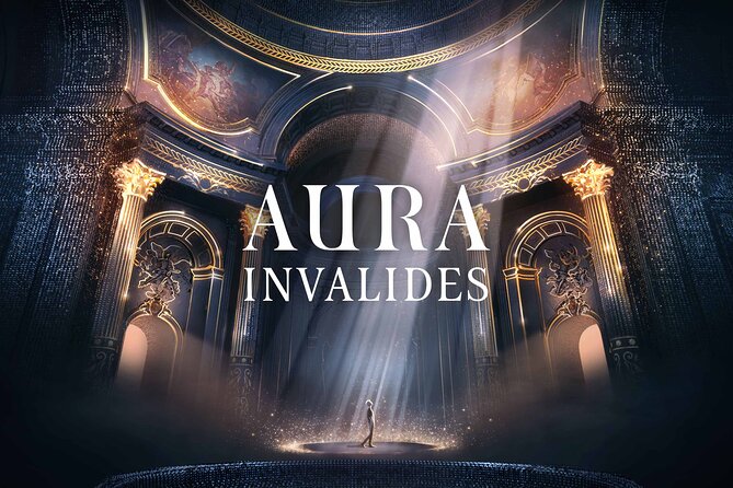 Paris Entrance Ticket to the Aura Invalides Immersive Show - Aura at Les Invalides: the 50-minute show experience in plain terms